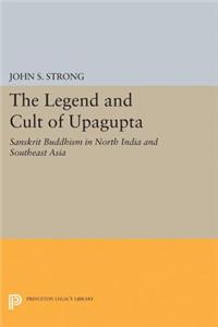 Legend and Cult of Upagupta