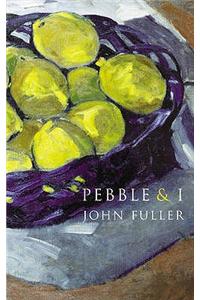 Pebble & I
