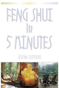 Feng Shui in Five Minutes