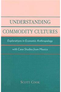 Understanding Commodity Cultures