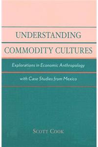Understanding Commodity Cultures