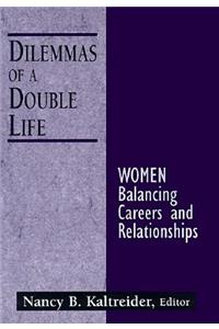 Dilemmas of a Double Life