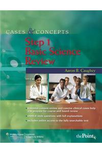 Cases and Concepts Step 1: Basic Science Review