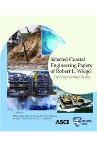 Selected Coastal Engineering Papers of Robert I. Wiegel
