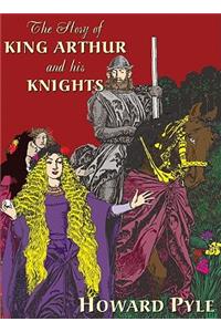 The Story of King Arthur and His Knights Lib/E