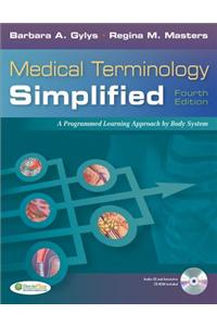 Medical Terminology Simplified: a Programmed Learning           Approach by Body Systems, 4th Edition
