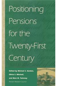 Positioning Pensions for the Twenty-