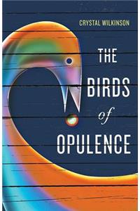 The Birds of Opulence