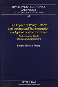 Impact of Policy Reform and Institutional Transformation on Agricultural Performance