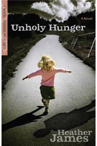 Unholy Hunger – A Novel