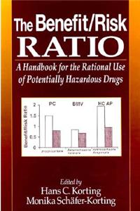 Benefit/Risk Ratio: A Handbook for the Rational Use of Potentially Hazardous Drugs