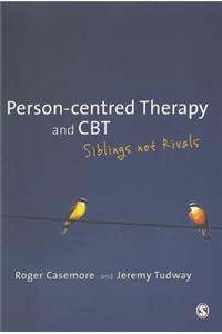 Person-Centred Therapy and CBT: Siblings Not Rivals