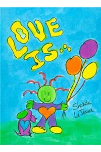 Love is