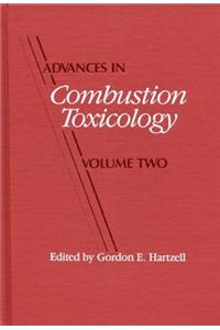 Advances in Combustion Toxicology,Volume II