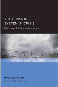 The Division System in Crisis: Essays on Contemporary Korea