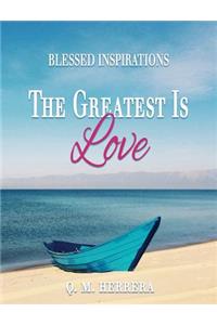 Greatest Is Love
