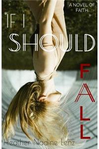 If I Should Fall: A Novel of Faith