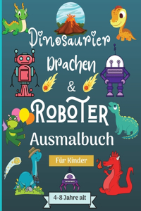 Dinosaurier, Drachen und Roboter Malbuch für Kinder von 4-8 Jahren