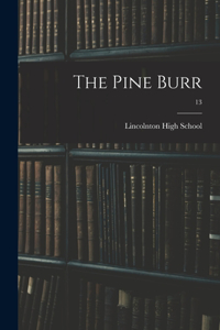 Pine Burr; 13