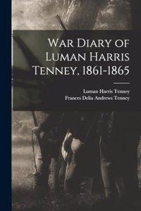 War Diary of Luman Harris Tenney, 1861-1865