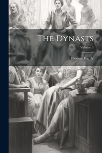 Dynasts; Volume 3