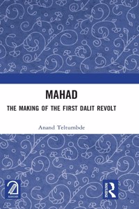 Mahad: The Making of the First Dalit Revolt