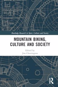 Mountain Biking, Culture and Society