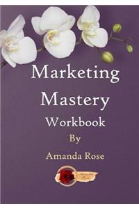 Marketing Mastery Workbook