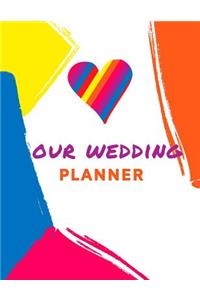 Our Wedding Planner: Book Organizer Notebook for Gay Couples Wedding Planning 8.5 x 11 in