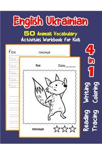 English Ukrainian 50 Animals Vocabulary Activities Workbook for Kids