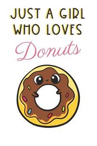 Just A Girl Who Loves Donuts