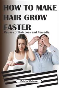 How To Make Hair Grow Faster
