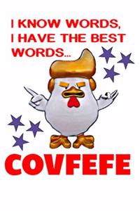 I Know Words, I Have The Best Words..COVFEFE