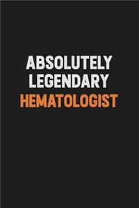 Absolutely Legendary Hematologist