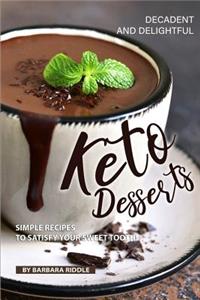 Decadent and Delightful Keto Desserts