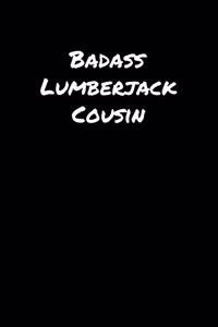 Badass Lumberjack Cousin