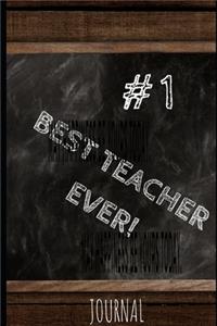 Best Teacher Ever Journal #1