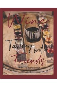 Wine Tasting With Friends, Wine Tasting and Review Book