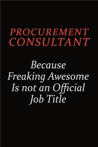 Procurement Consultant Because Freaking Awesome Is Not An Official Job Title