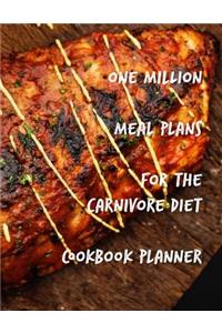 One Million Meal Plans for the Carnivore Diet Cookbook Planner
