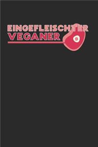 Eingefleischter Veganer