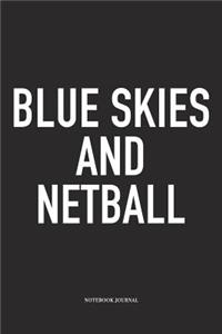 Blue Skies And Netball