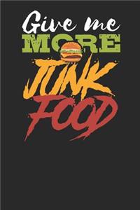 Give me more Junk Food