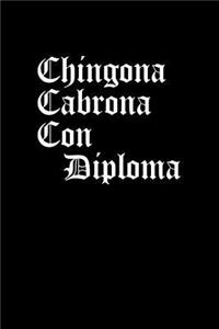 Chingona Cabrona Con Diploma