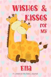 Wishes & Kisses for My Ella