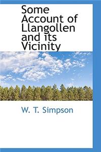 Some Account of Llangollen and Its Vicinity