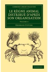 Le Règne Animal Distribué d'Après Son Organisation