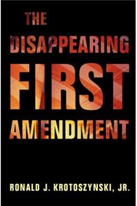 Disappearing First Amendment