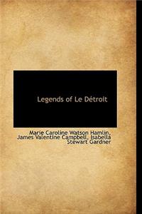 Legends of Le Detroit