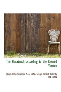 The Hexateuch According to the Revised Version